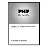 کتاب PHP: The “Right” Way اثر Phil Sturgeon and Josh Lockhart انتشارات مؤلفین طلایی 