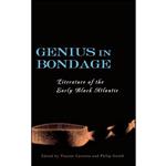کتاب Genius in Bondage اثر Vincent Carretta and Philip Gould انتشارات University Press of Kentucky