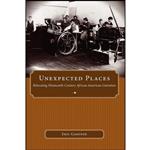 کتاب Unexpected Places اثر Eric Gardner انتشارات University Press of Mississippi