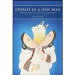 کتاب Stories in a New Skin اثر Keavy Martin انتشارات University of Manitoba Press