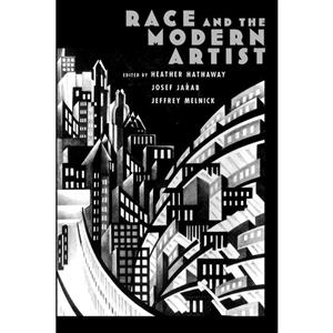 کتاب Race and the Modern Artist اثر جمعی از نویسندگان انتشارات Oxford University Press 