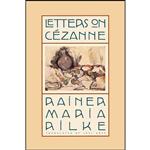 کتاب Letters on Cezanne اثر Rainer Maria Rilke and Joel Agee انتشارات تازه ها