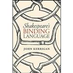 کتاب Shakespeares Binding Language اثر John Kerrigan انتشارات Oxford University Press