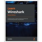 کتاب Learn  Wireshark  Second  Edition اثر Lisa  Bock انتشارات رایان کاویان