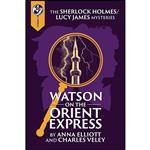 کتاب Watson on the Orient Express اثر Anna Elliott and Charles Veley انتشارات تازه ها