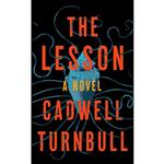 کتاب The Lesson اثر Cadwell Turnbull انتشارات Blackstone Publishing