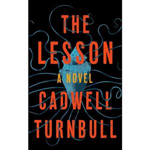 کتاب The Lesson اثر Cadwell Turnbull انتشارات Blackstone Publishing