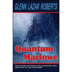 کتاب Quantum Marlowe اثر Glenn Lazar Roberts انتشارات تازه ها 