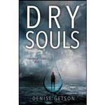 کتاب Dry Souls  اثر Denise Getson انتشارات تازه ها