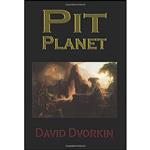 کتاب Pit Planet اثر David Dvorkin انتشارات David Dvorkin