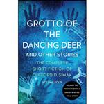 کتاب Grotto of the Dancing Deer اثر جمعی از نویسندگان انتشارات Open Road Media Sci-Fi & Fantasy