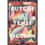 کتاب Future Tense Fiction اثر جمعی از نویسندگان انتشارات The Unnamed Press