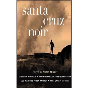 کتاب Santa Cruz Noir اثر جمعی از نویسندگان انتشارات Audible Studios on Brilliance Audio 