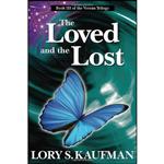 کتاب The Loved and the Lost  اثر Lory S. Kaufman انتشارات Fiction Studio