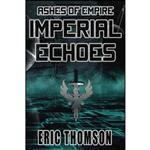 کتاب Imperial Echoes  اثر Eric Thomson انتشارات تازه ها