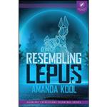 کتاب Resembling Lepus اثر Amanda Kool and Anthony Rivera انتشارات Grey Matter Press