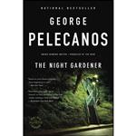 کتاب The Night Gardener اثر George Pelecanos انتشارات تازه ها