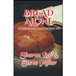 کتاب Bread Alone اثر Sharon Lee and Steve Miller انتشارات تازه ها