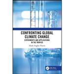 کتاب Confronting Global Climate Change اثر Mark Harris انتشارات CRC Press