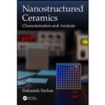 کتاب Nanostructured Ceramics اثر Debasish Sarkar انتشارات CRC Press