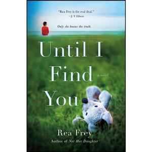 کتاب Until I Find You اثر Rea Frey انتشارات Griffin 