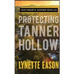 کتاب Protecting Tanner Hollow اثر Lynette Eason انتشارات Revell