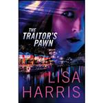 کتاب The Traitors Pawn اثر Lisa Harris انتشارات Revell