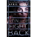 کتاب Run, Hide, Fight Back اثر April Henry انتشارات Square Fish