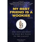 کتاب My Best Friend is a Wookiee اثر Tony Pacitti انتشارات Adams Media