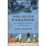 کتاب Not Quite Paradise اثر Adele Marie Barker انتشارات Beacon Press