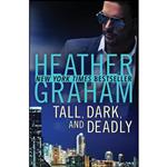 کتاب Tall, Dark, and Deadly اثر Heather Graham انتشارات Open Road Media Mystery & Thriller