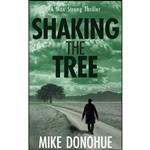 کتاب Shaking the Tree اثر Mike Donohue انتشارات Spring St. Studios