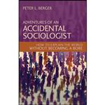 کتاب Adventures of an Accidental Sociologist اثر Peter L. Berger انتشارات Prometheus