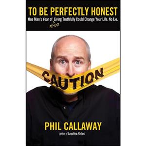 کتاب To Be Perfectly Honest اثر Phil Callaway انتشارات Multnomah