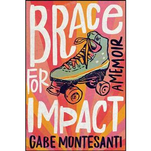 کتاب Brace for Impact اثر Gabe Montesanti انتشارات The Dial Press