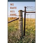 کتاب We Have All Gone Away  اثر Curtis Harnack انتشارات University Of Iowa Press