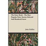 کتاب The Fairy Book - The Best Popular Fairy Stories Selected And Rendered Anew اثر John Halifax انتشارات Harding Press