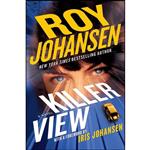 کتاب Killer View اثر Roy Johansen and Iris Johansen انتشارات Grand Central Publishing