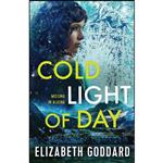 کتاب Cold Light of Day اثر Elizabeth Goddard انتشارات Fleming H. Revell Company