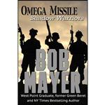 کتاب Omega Missile  اثر Bob Mayer انتشارات Createspace Independent Pub