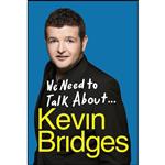 کتاب We Need To Talk About ...kevin Bridges اثر Kevin Bridges انتشارات Michael Joseph