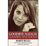 کتاب Goodbye Natalie, Goodbye Splendour اثر Marti Rulli and Dennis Davern انتشارات Open Road Media