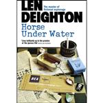 کتاب Horse Under Water اثر Len Deighton انتشارات HarperCollins Publishers