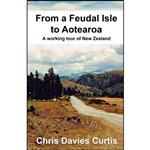 کتاب From a Feudal Isle to Aotearoa اثر Christine Curtis انتشارات تازه ها