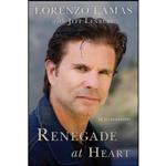 کتاب Renegade at Heart اثر Lorenzo Lamas and Jeff Lenburg انتشارات BenBella Books