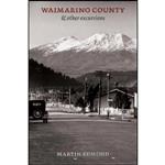 کتاب Waimarino County اثر Martin Edmond انتشارات Auckland University Press 