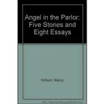 کتاب Angel in the Parlor اثر Nancy Willard انتشارات Bookthrift Co