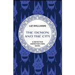 کتاب The Demon and the City  اثر Liz Williams انتشارات Open Road Media Sci-Fi & Fantasy