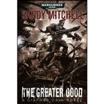 کتاب The Greater Good  اثر Sandy Mitchell انتشارات Games Workshop