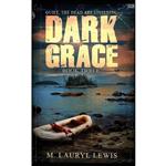 کتاب Dark Grace  اثر M. Lauryl Lewis انتشارات تازه ها